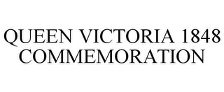 QUEEN VICTORIA 1848 COMMEMORATION