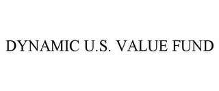 DYNAMIC U.S. VALUE FUND