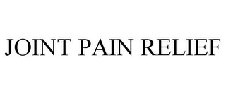 JOINT PAIN RELIEF