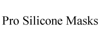 PRO SILICONE MASKS