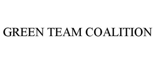 GREEN TEAM COALITION