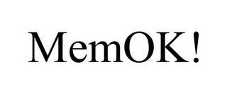 MEMOK!