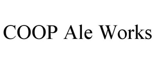 COOP ALE WORKS