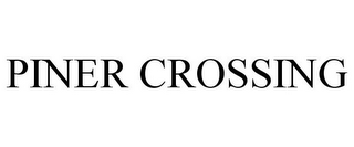 PINER CROSSING