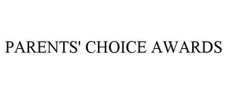 PARENTS' CHOICE AWARDS