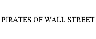 PIRATES OF WALL STREET