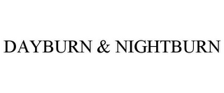 DAYBURN & NIGHTBURN