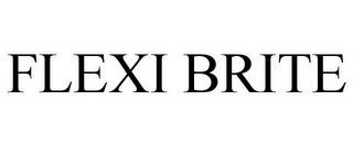 FLEXI BRITE
