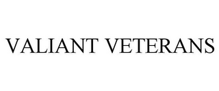 VALIANT VETERANS