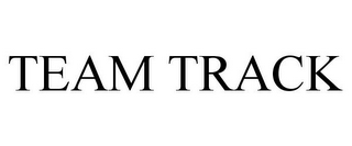 TEAM TRACK