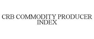 CRB COMMODITY PRODUCER INDEX