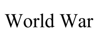 WORLD WAR