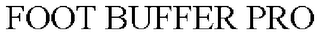 FOOT BUFFER PRO
