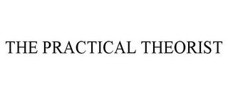 THE PRACTICAL THEORIST