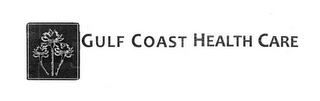 GULF COAST HEALTH CARE