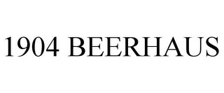 1904 BEERHAUS