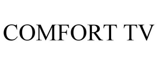 COMFORT TV