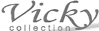 VICKY COLLECTION