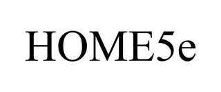 HOME5E