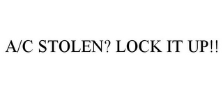 A/C STOLEN? LOCK IT UP!!