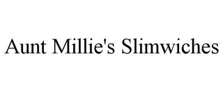 AUNT MILLIE'S SLIMWICHES