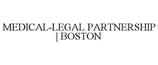 MEDICAL-LEGAL PARTNERSHIP | BOSTON