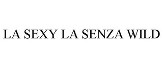 LA SEXY LA SENZA WILD
