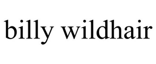 BILLY WILDHAIR