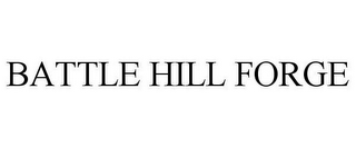 BATTLE HILL FORGE