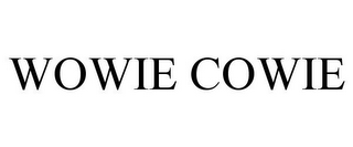 WOWIE COWIE