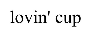 LOVIN' CUP