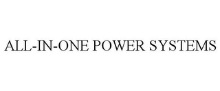ALL-IN-ONE POWER SYSTEMS