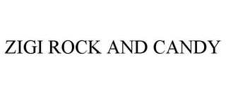 ZIGI ROCK AND CANDY