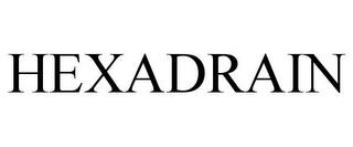 HEXADRAIN
