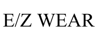 E/Z WEAR