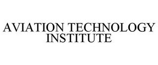 AVIATION TECHNOLOGY INSTITUTE