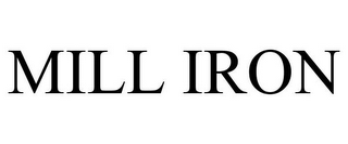 MILL IRON