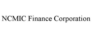 NCMIC FINANCE CORPORATION