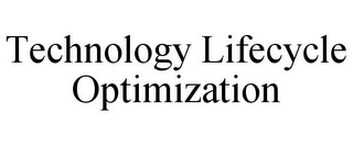 TECHNOLOGY LIFECYCLE OPTIMIZATION