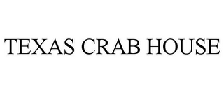 TEXAS CRAB HOUSE