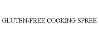 GLUTEN-FREE COOKING SPREE