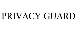 PRIVACY GUARD