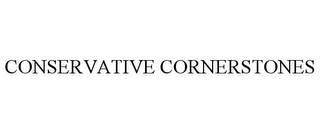 CONSERVATIVE CORNERSTONES