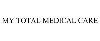 MY TOTAL MEDICAL CARE