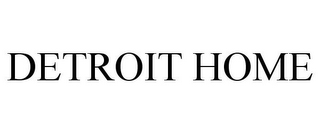 DETROIT HOME