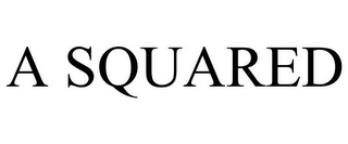 A SQUARED