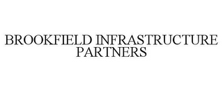BROOKFIELD INFRASTRUCTURE PARTNERS