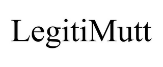 LEGITIMUTT