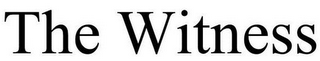 THE WITNESS