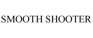 SMOOTH SHOOTER